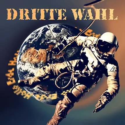 Dritte Wahl - Hallo Erde