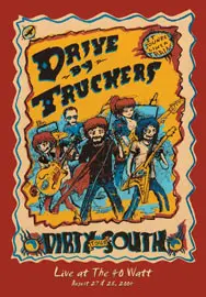 Drive-By Truckers - The Dirty South - Live At The 40 Watt