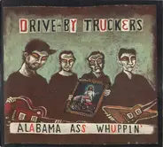 Drive-By Truckers - Alabama Ass Whuppin'