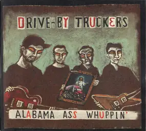 Drive-By Truckers - Alabama Ass Whuppin'