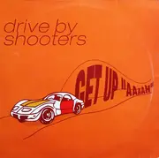 12inch Vinyl Single - Drive By Shooters - Get Up Aah