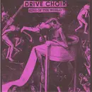 7inch Vinyl Single - Drive Choir - King Of The World