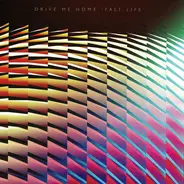 Drive Me Home - Fast Life