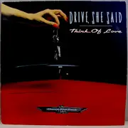 12inch Vinyl Single - Drive, She Said - Think Of Love