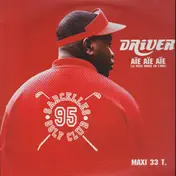 Driver - Aïe Aïe Aïe (Le Petit Doigt En L'Air)