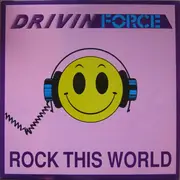 12'' - Drivin' Force - Rock This World