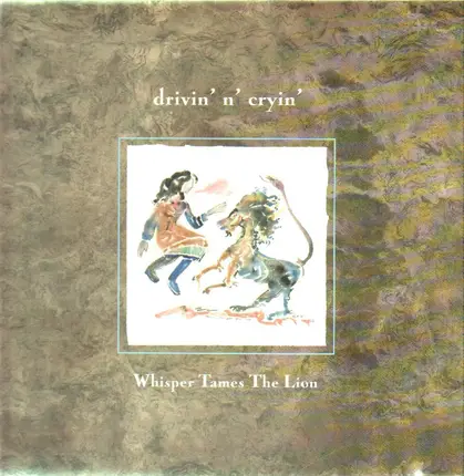 Drivin' N' Cryin' - Whisper Tames the Lion