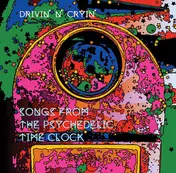 Drivin 'n' Cryin - Songs From The Psychedelic Time Clock