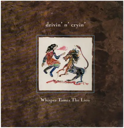 Drivin' N' Cryin' - Whisper Tames the Lion