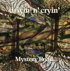 Drivin' N' Cryin' - Mystery Road