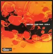 The Drifter - Come True / Leola