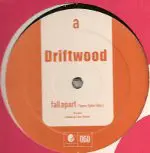 Driftwood - Fall Apart