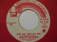 Driftwood - Love Me, Love My Dog