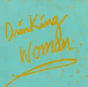 7inch Vinyl Single - Drinking Woman - Used Cars - Limited Edition
