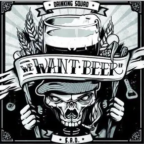 Drinking Squad - We Want Beer