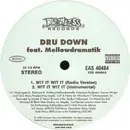 12'' - Dru Down Featuring Mellowdramatik - Wit It Wit It