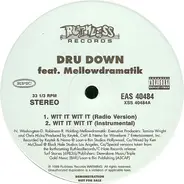 Dru Down Featuring Mellowdramatik - Wit It Wit It