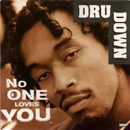 Dru Down - no one loves you