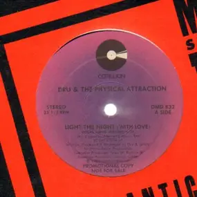 Dru & The Physical Attraction - Light The Night (With Love)