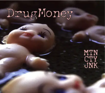 Drug Money - Mtn Cty Jnk