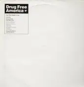 Drug Free America - Just Like Daddy's Gun