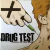 7inch Vinyl Single - Drug Test - Needle In Your Neck - 1st pressing