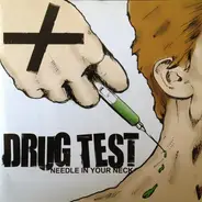 Drug Test - Needle In Your Neck