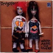 Drugstore - White Magic for Lovers