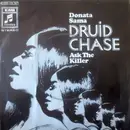 7inch Vinyl Single - Druid Chase - Donata Sama / Ask The Killer