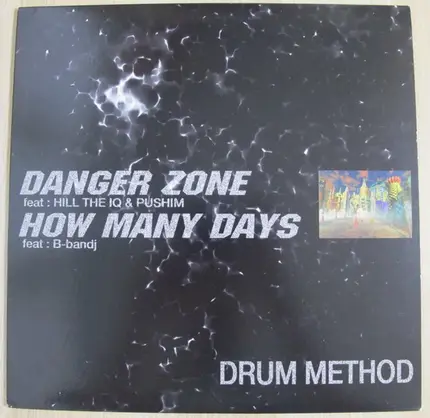 Drum Method Feat. Hill The IQ & Pushim / B-Bandj - Danger Zone / How Many Days