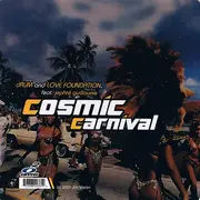 12inch Vinyl Single - Drum And Love Foundation Feat. Jephté Guillaume - Cosmic Carnival