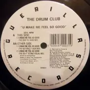 Drum Club - U Make Me Feel So Good