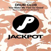 The Drum Club - You Make Me Feel So Good (Blue Amazon & Drum Club 1997 Remixes)