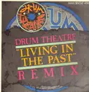 12'' - Drum Theatre - Living In The Past (Remix)