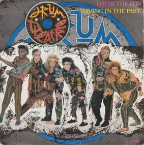 Drum Theatre - Living In The Past