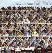 7inch Vinyl Single - Drum Theatre - Home (Is Where the Heart Is)