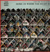Drum Theatre - Home (Is Where The Heart Is)