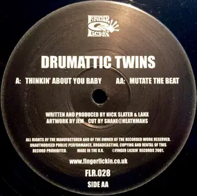 The Drumattic Twins - Thinkin' About You Baby / Mutate The Beat
