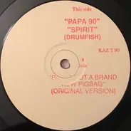 Drumfish - Papa '90 / Spirit