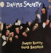 Drums Society - Sweet Roots Gold Banana