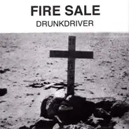 Drunkdriver - Fire Sale / It Never Happened