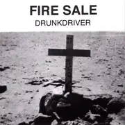 7inch Vinyl Single - Drunkdriver - Fire Sale / It Never Happened