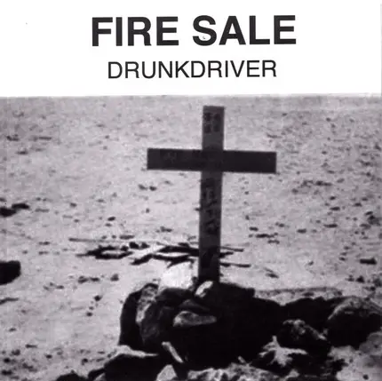 Drunkdriver - Fire Sale / It Never Happened