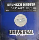12inch Vinyl Single - Drunken Master - 50 Playaz Deep