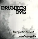 LP - Drunkenbois - Wer Später Kommt.., ...Darf Eher Geh'n - Limited Edition