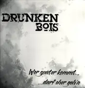 LP - Drunkenbois - Wer Später Kommt.., ...Darf Eher Geh'n - Limited Edition