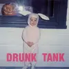 LP - Drunk Tank - Drunk Tank
