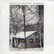Drunk - Tableside Manners