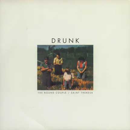 Drunk - The Round Couple / Saint Theresa