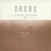 CD - Drunk - A Derby Spiritual